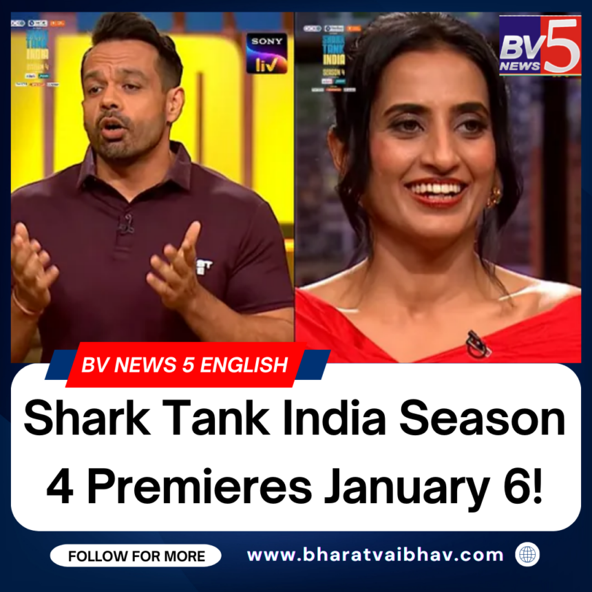 Shark Tank India Season 4 Premieres January 6!