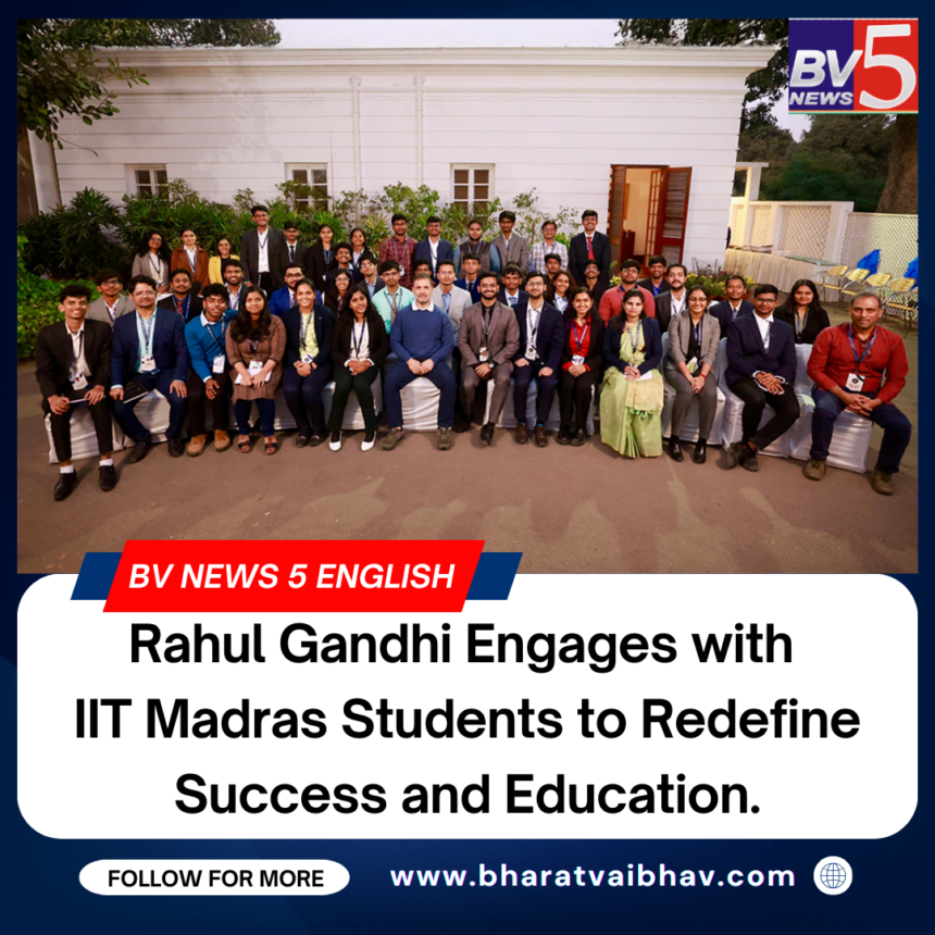 Rahul Gandhi Engages with IIT Madras Students to Redefine Success and Education.