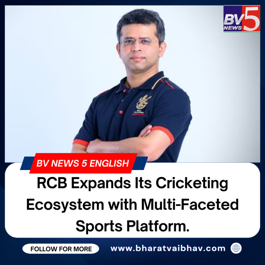 RCB Expands Its Cricketing Ecosystem with Multi-Faceted Sports Platform.