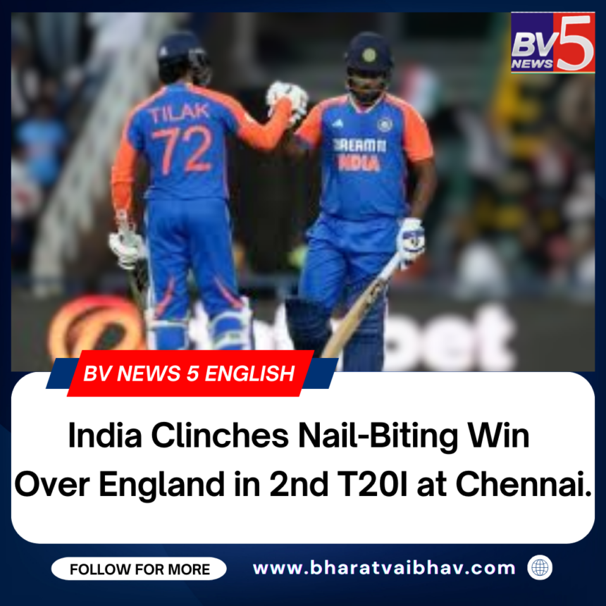 India Clinches Nail-Biting Win Over England in 2nd T20I at Chennai.