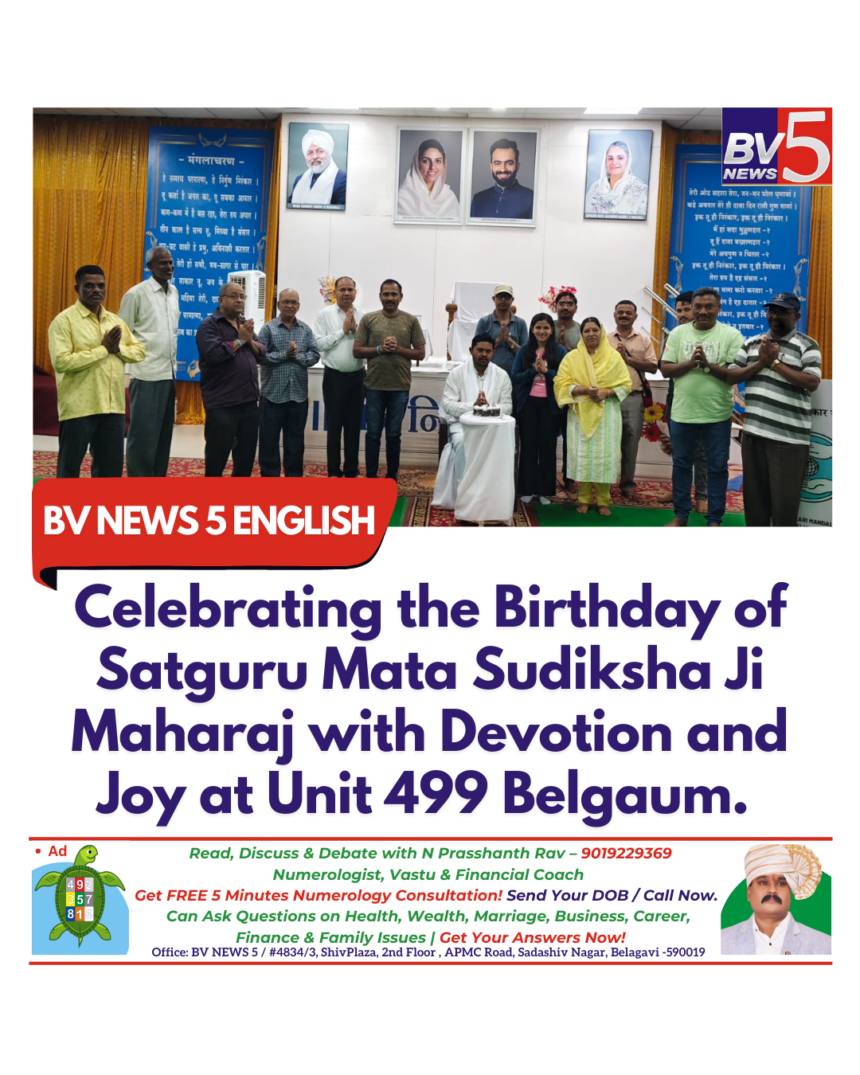 Celebrating the Birthday of Satguru Mata Sudiksha Ji Maharaj with Devotion and Joy at Unit 499 Belgaum