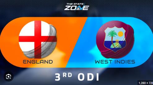 ಇಂಗ್ಲೆಂಡ್, ವೆಸ್ಟ್ ಇಂಡೀಸ್ ಮೂರನೇ ಏಕದಿನ ಇಂದು